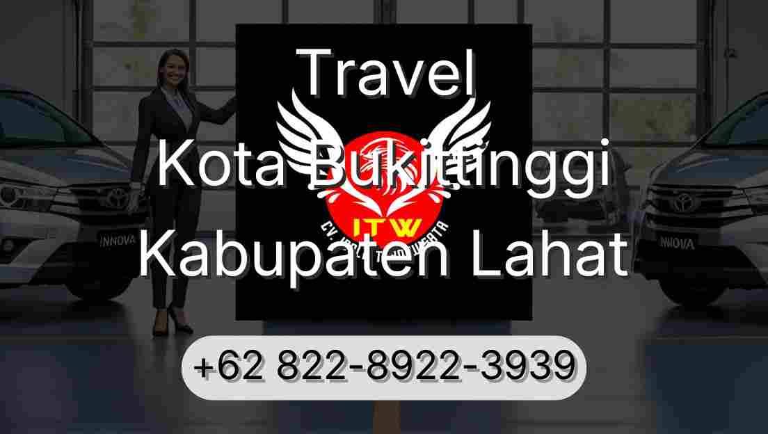 Travel Kota Bukittinggi Kabupaten Lahat