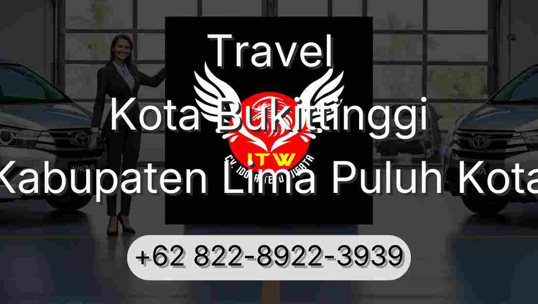 Travel Kota Bukittinggi Kabupaten Lima Puluh Kota