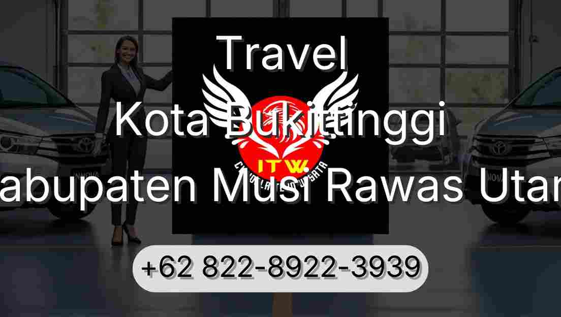 Travel Kota Bukittinggi Kabupaten Musi Rawas Utara