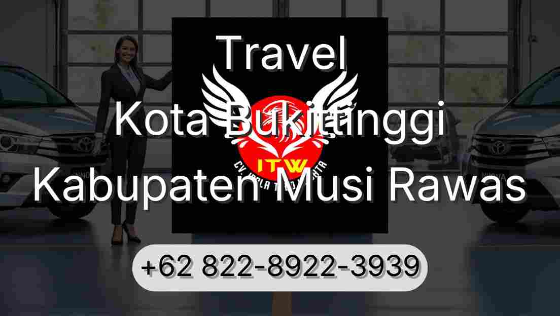 Travel Kota Bukittinggi Kabupaten Musi Rawas