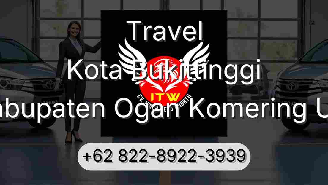 Travel Kota Bukittinggi Kabupaten Ogan Komering Ulu