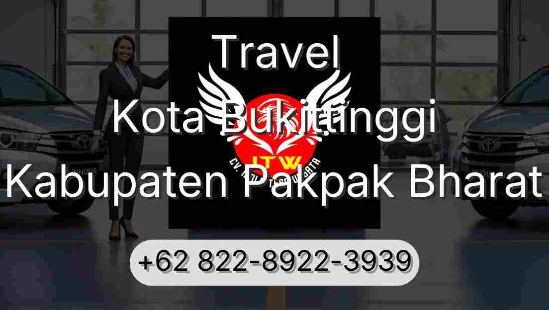Travel Kota Bukittinggi Kabupaten Pakpak Bharat