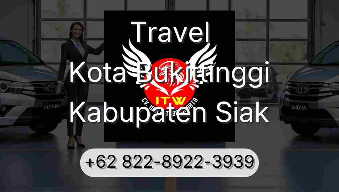 Travel Kota Bukittinggi Kabupaten Siak