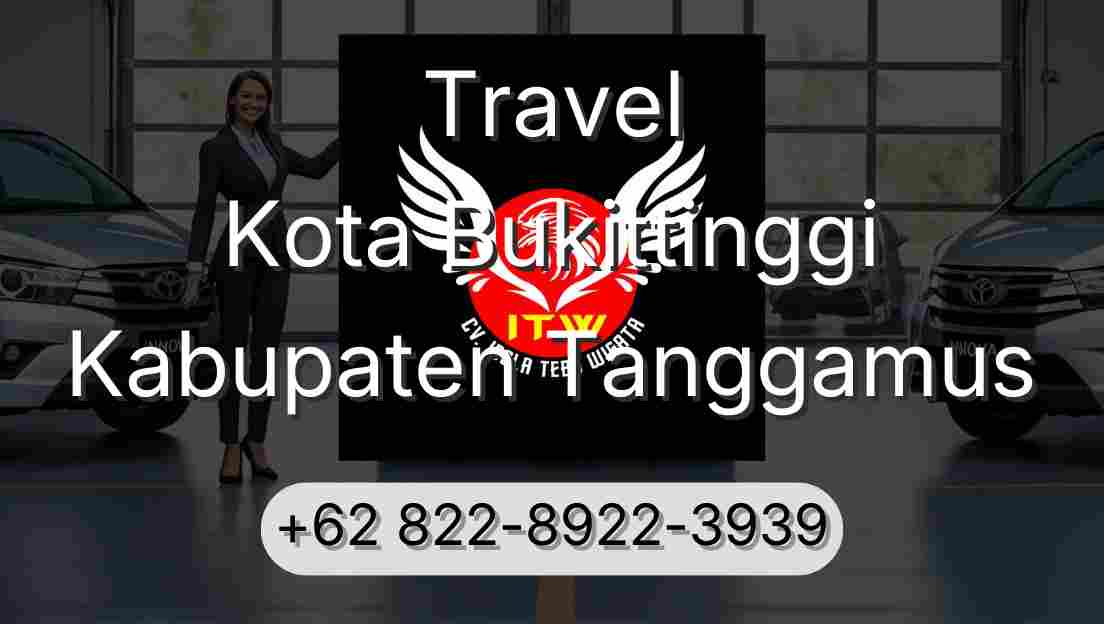 Travel Kota Bukittinggi Kabupaten Tanggamus