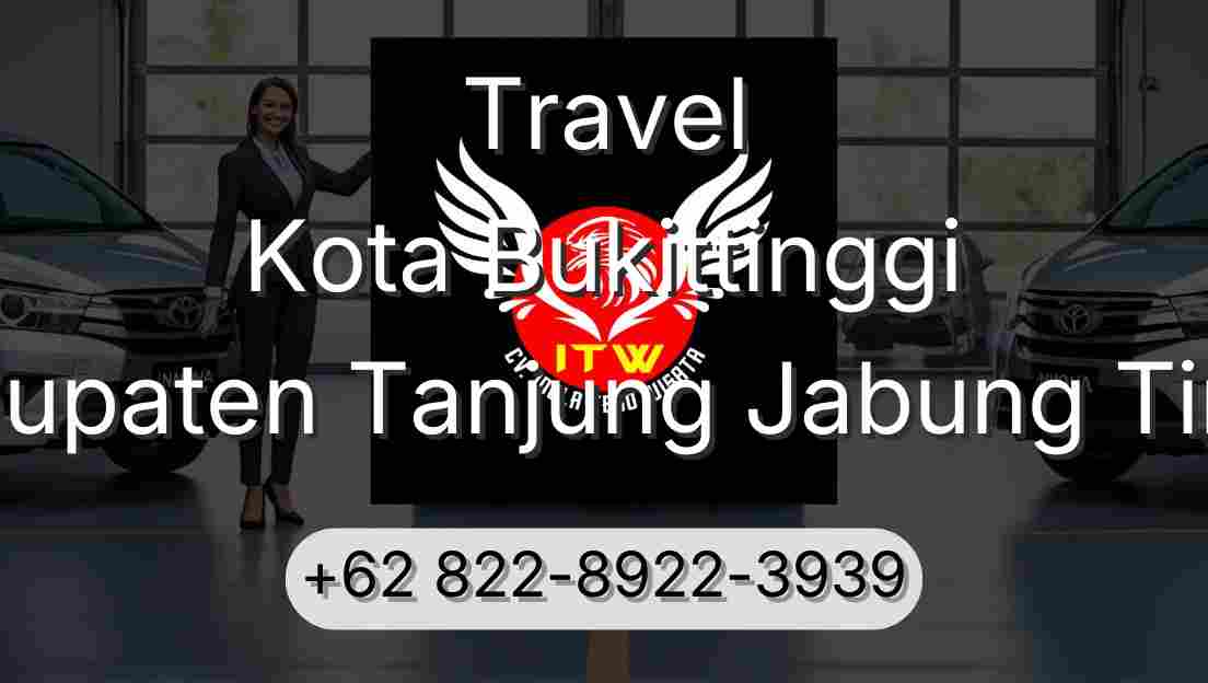 Travel Kota Bukittinggi Kabupaten Tanjung Jabung Timur