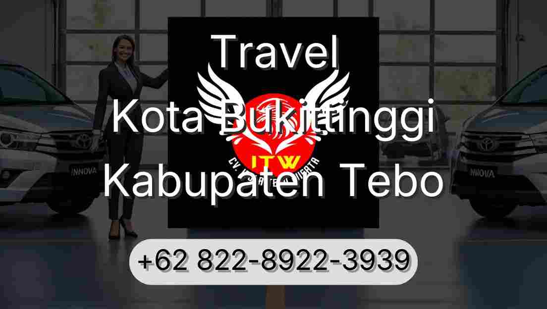 Travel Kota Bukittinggi Kabupaten Tebo