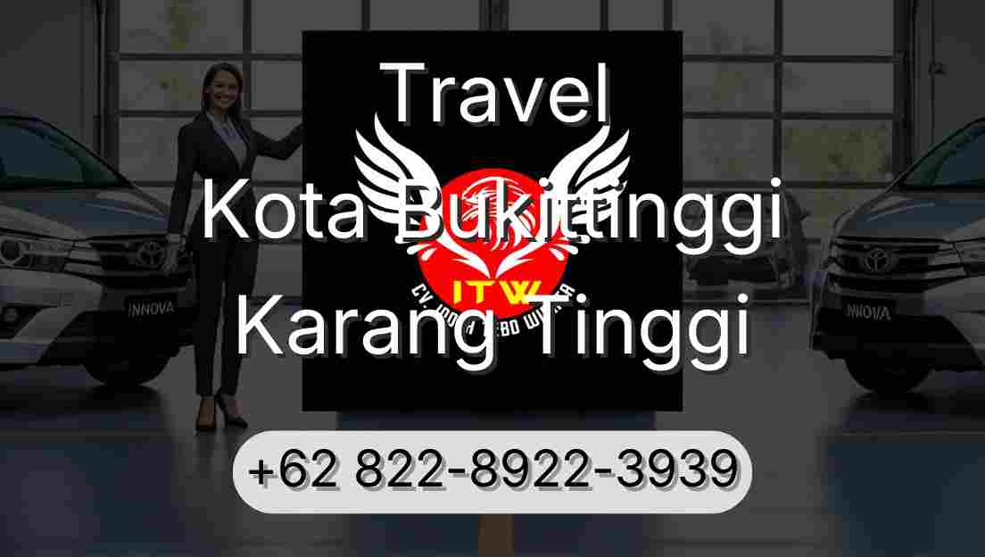 Travel Kota Bukittinggi Karang Tinggi
