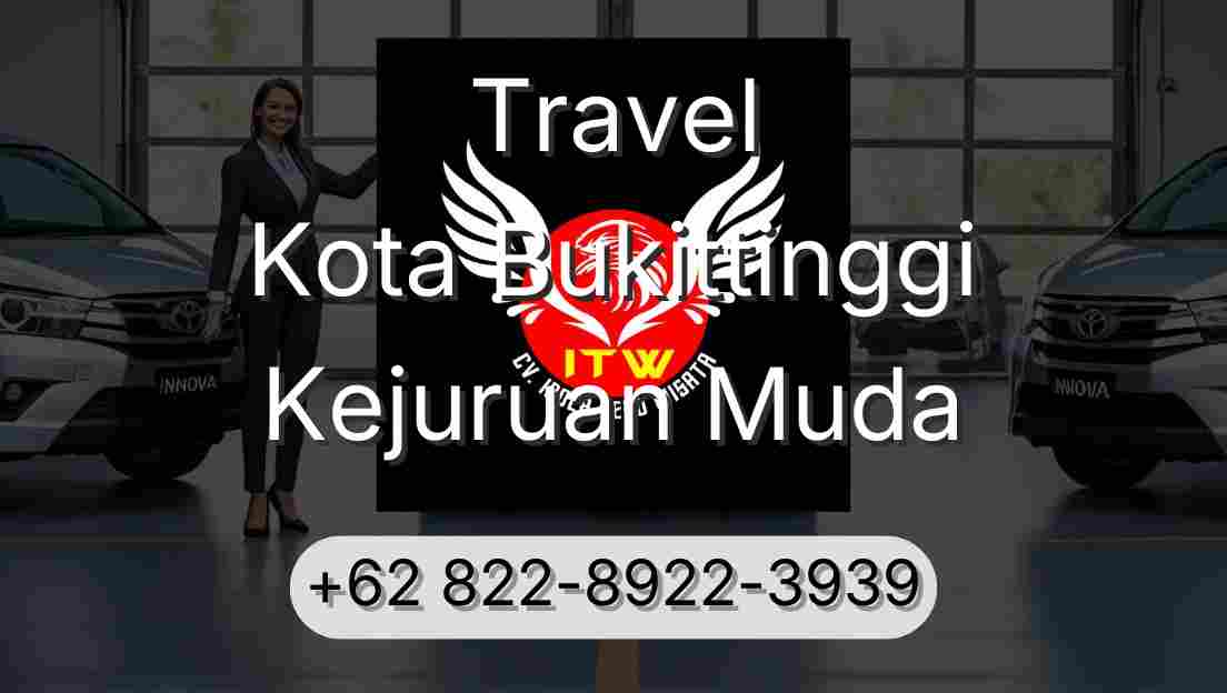 Travel Kota Bukittinggi Kejuruan Muda