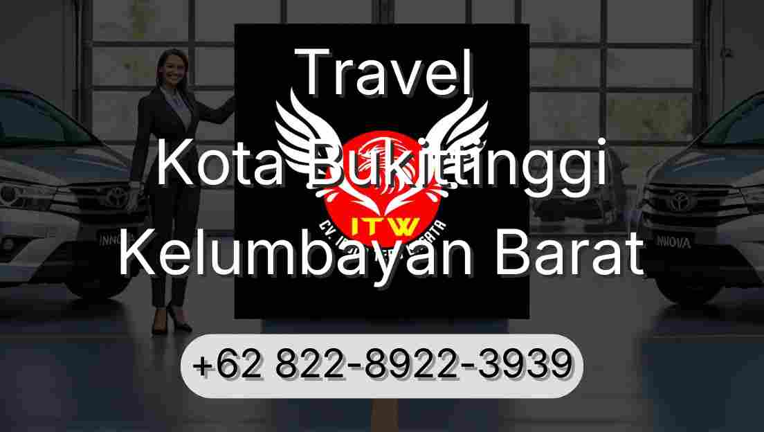 Travel Kota Bukittinggi Kelumbayan Barat