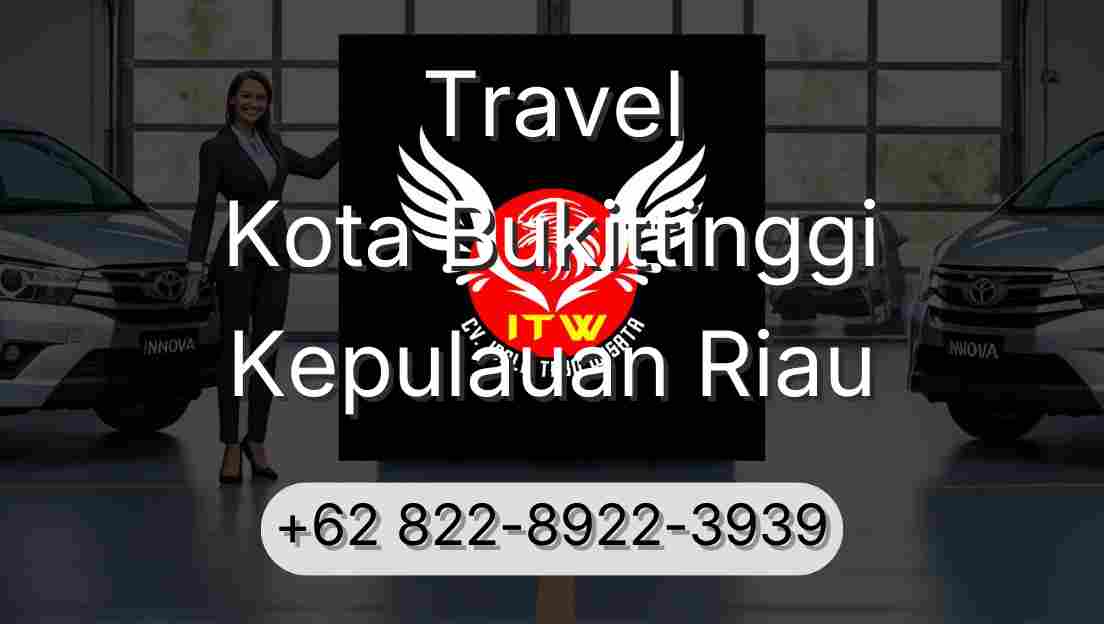 Travel Kota Bukittinggi Kepulauan Riau