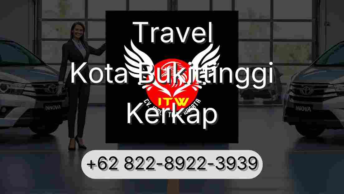 Travel Kota Bukittinggi Kerkap