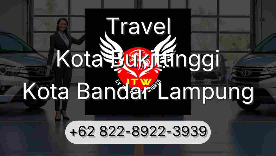 Travel Kota Bukittinggi Kota Bandar Lampung