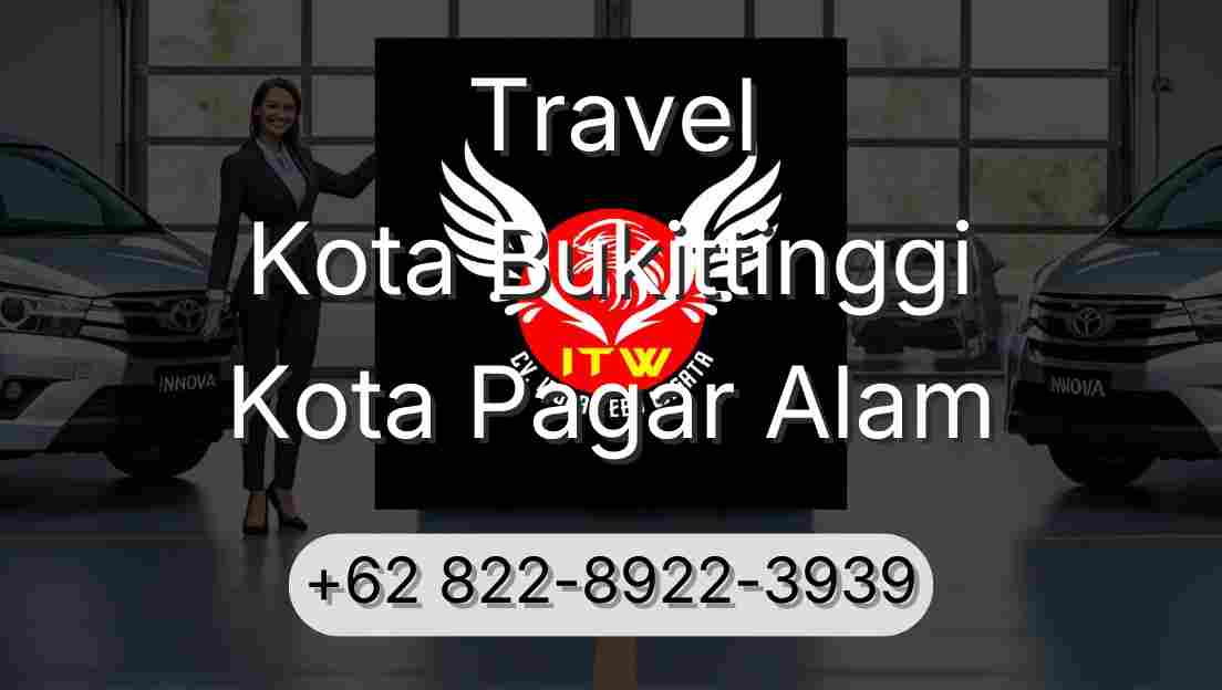 Travel Kota Bukittinggi Kota Pagar Alam