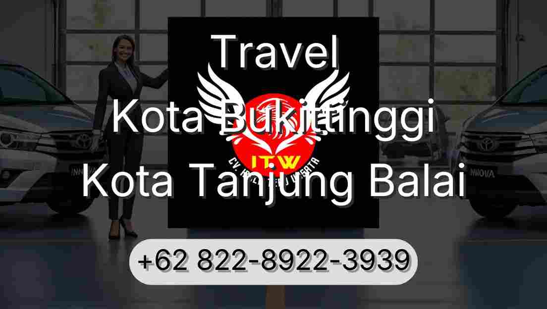 Travel Kota Bukittinggi Kota Tanjung Balai