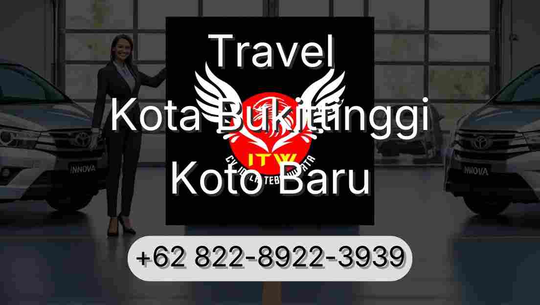 Travel Kota Bukittinggi Koto Baru