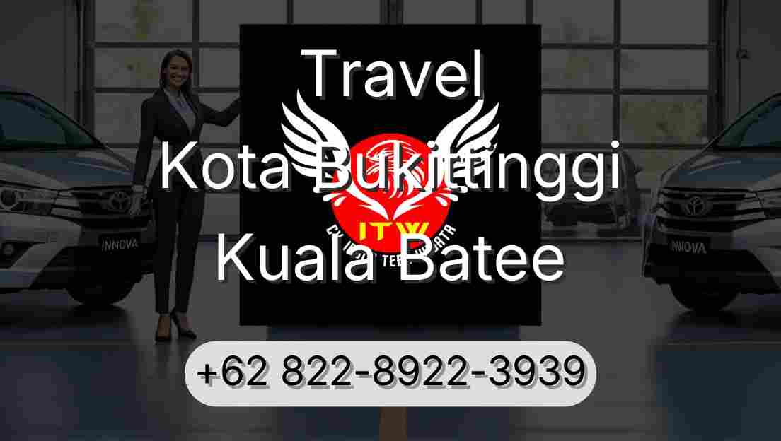 Travel Kota Bukittinggi Kuala Batee