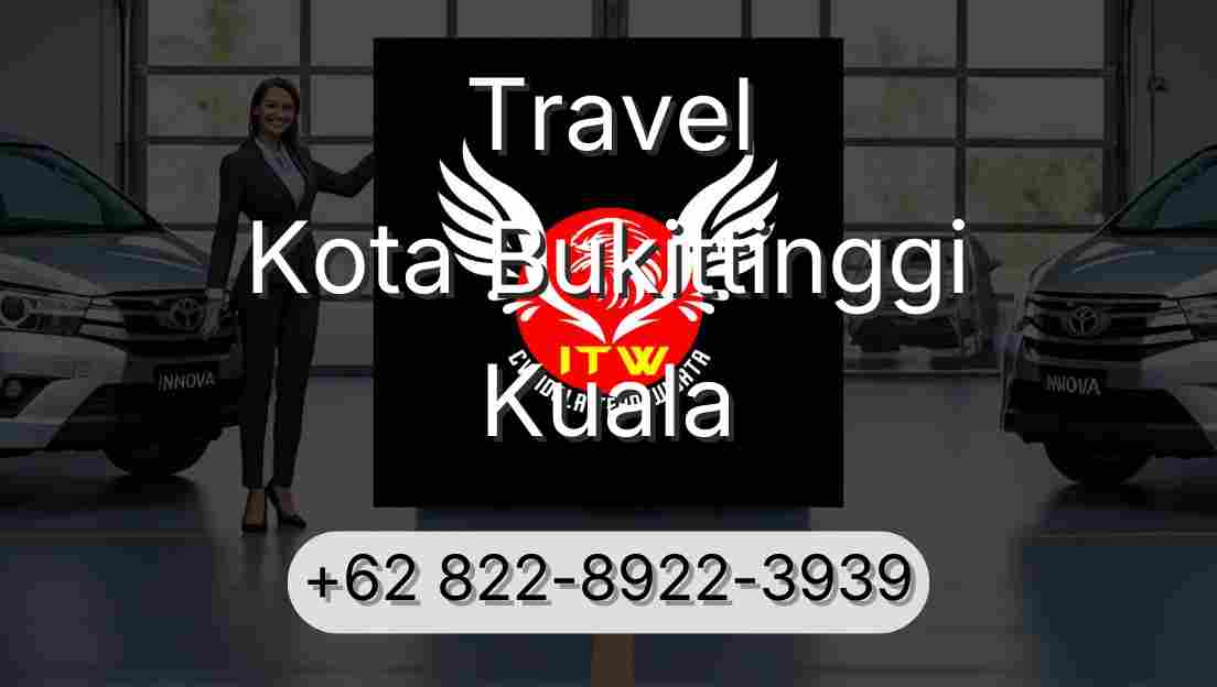Travel Kota Bukittinggi Kuala