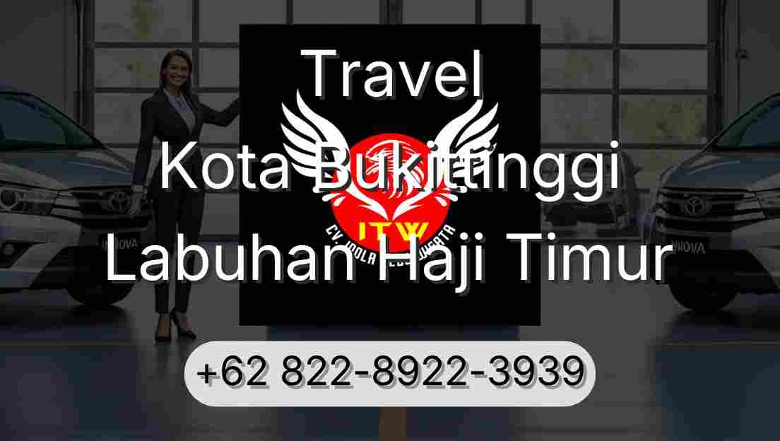 Travel Kota Bukittinggi Labuhan Haji Timur