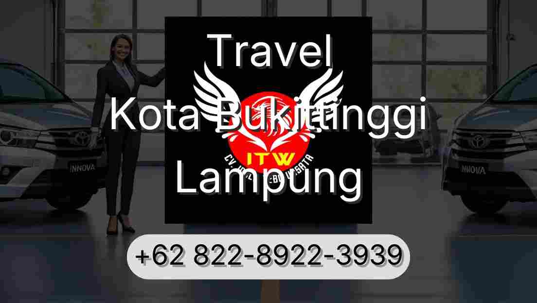 Travel Kota Bukittinggi Lampung