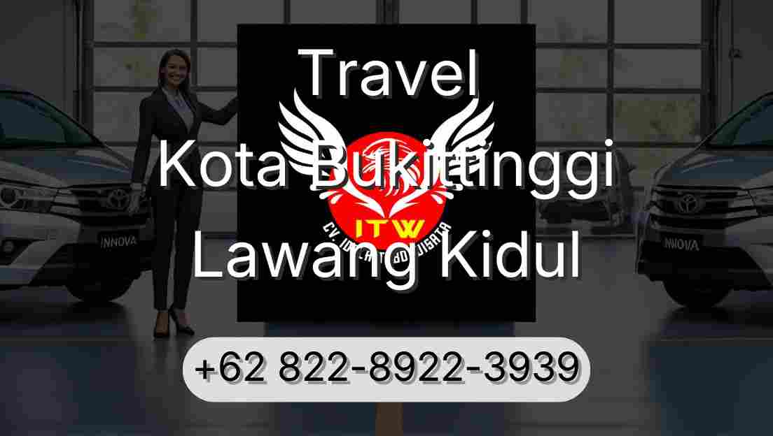 Travel Kota Bukittinggi Lawang Kidul