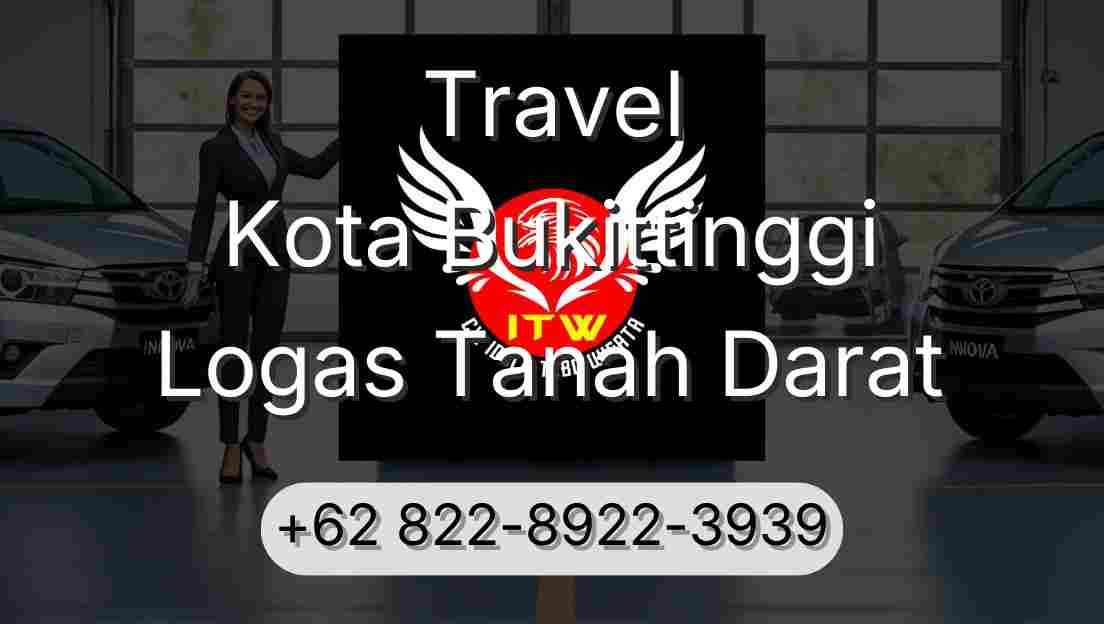 Travel Kota Bukittinggi Logas Tanah Darat