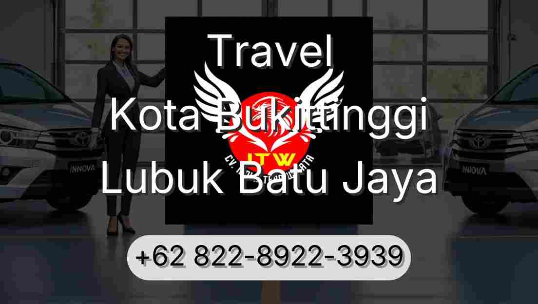 Travel Kota Bukittinggi Lubuk Batu Jaya