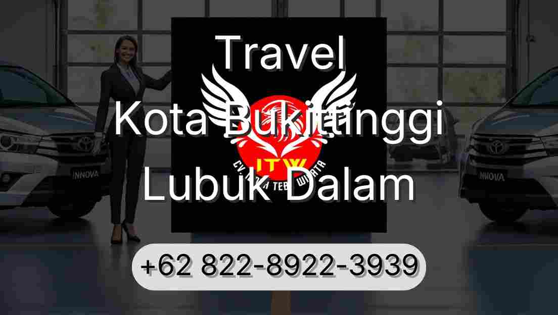 Travel Kota Bukittinggi Lubuk Dalam