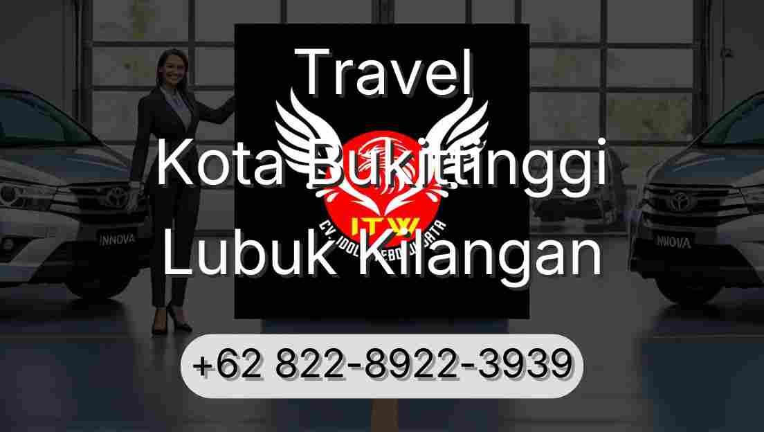 Travel Kota Bukittinggi Lubuk Kilangan