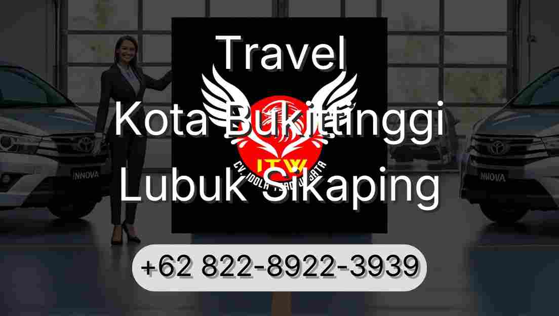 Travel Kota Bukittinggi Lubuk Sikaping
