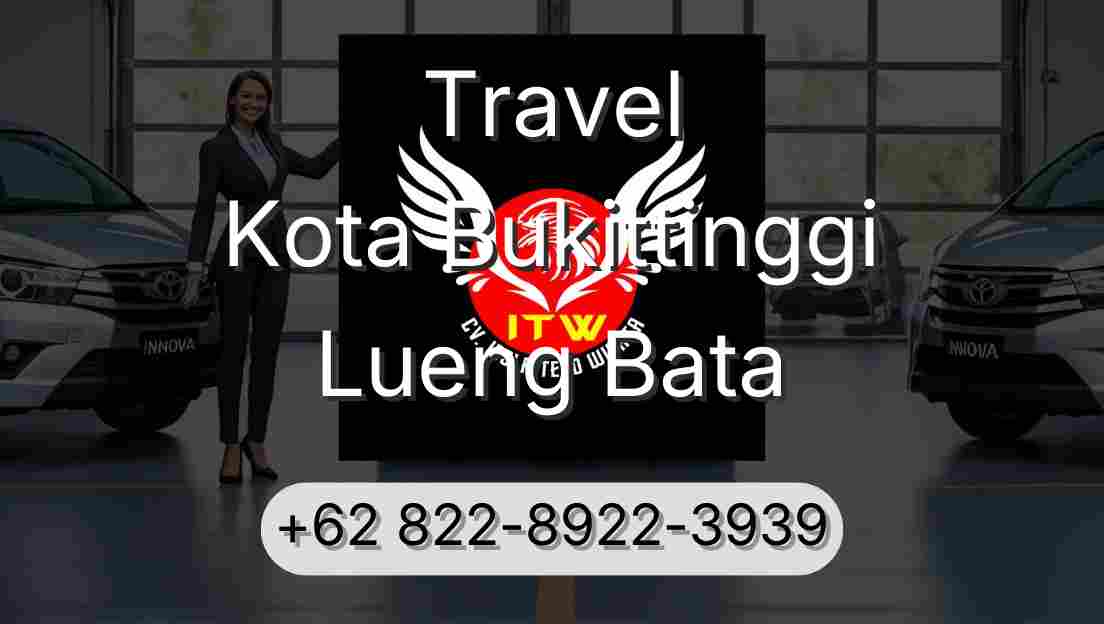 Travel Kota Bukittinggi Lueng Bata
