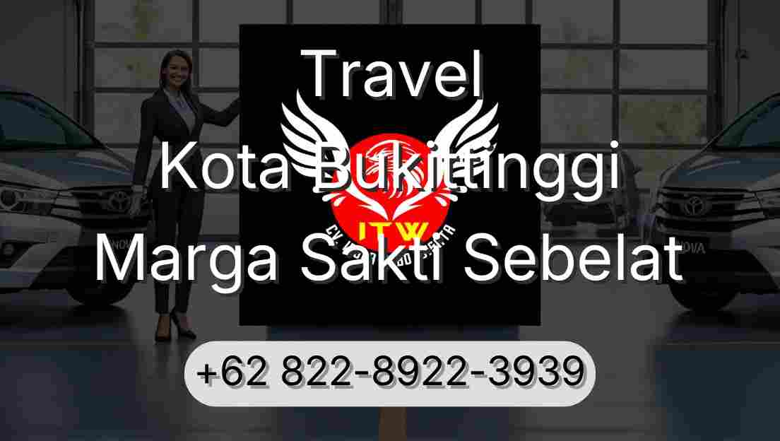 Travel Kota Bukittinggi Marga Sakti Sebelat