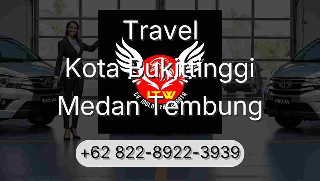 Travel Kota Bukittinggi Medan Tembung