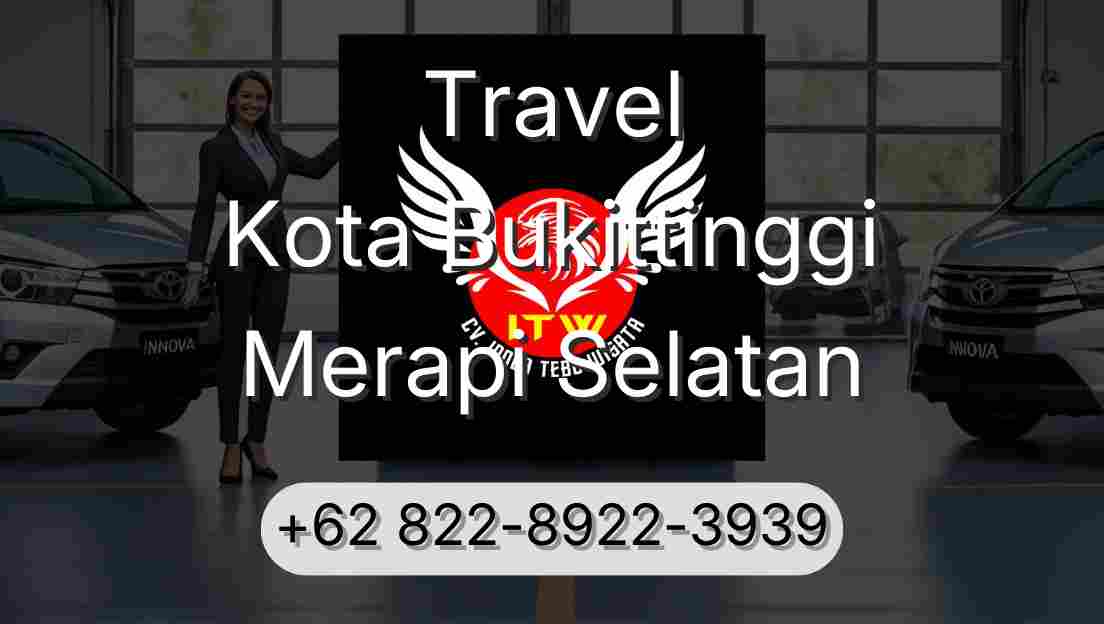 Travel Kota Bukittinggi Merapi Selatan