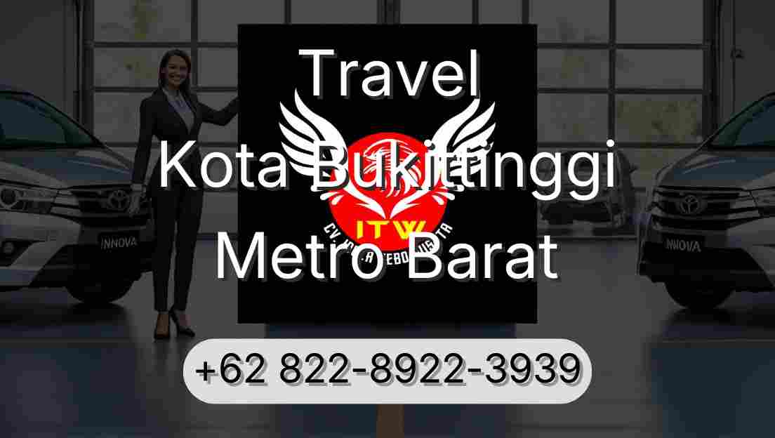Travel Kota Bukittinggi Metro Barat