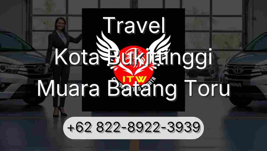 Travel Kota Bukittinggi Muara Batang Toru