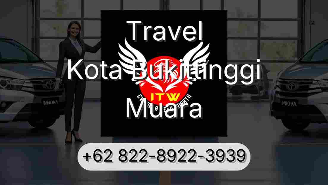 Travel Kota Bukittinggi Muara