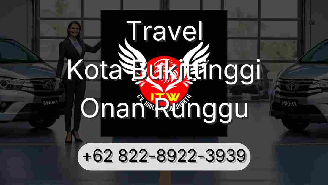 Travel Kota Bukittinggi Onan Runggu