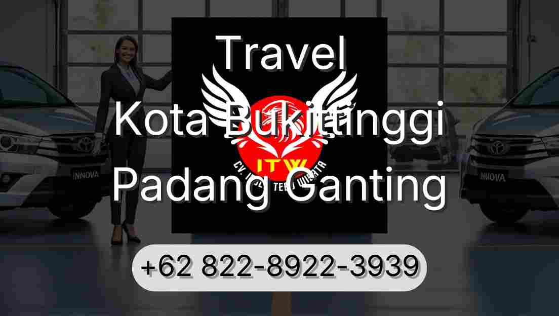 Travel Kota Bukittinggi Padang Ganting