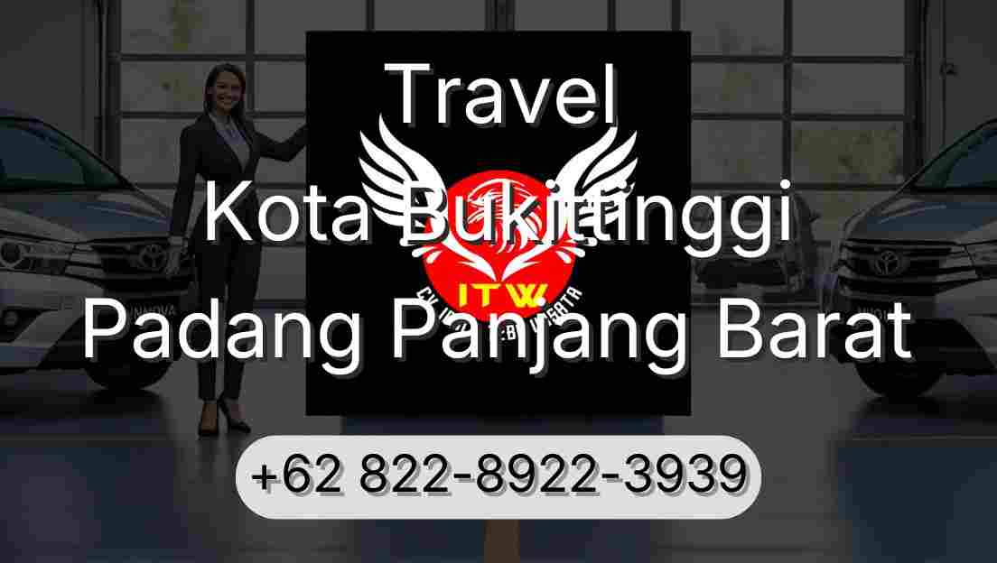 Travel Kota Bukittinggi Padang Panjang Barat