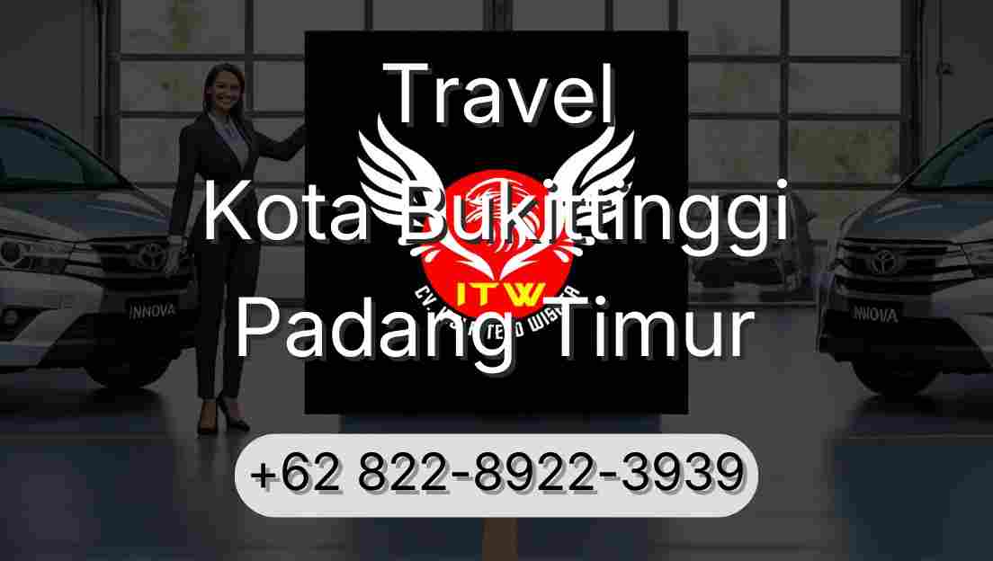 Travel Kota Bukittinggi Padang Timur