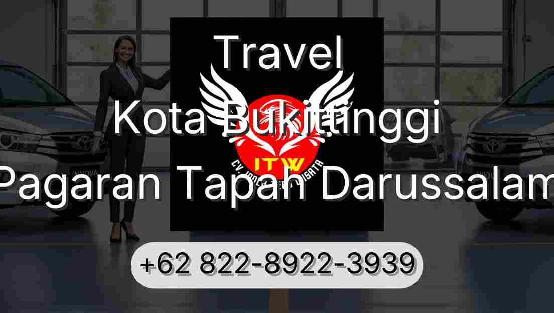 Travel Kota Bukittinggi Pagaran Tapah Darussalam