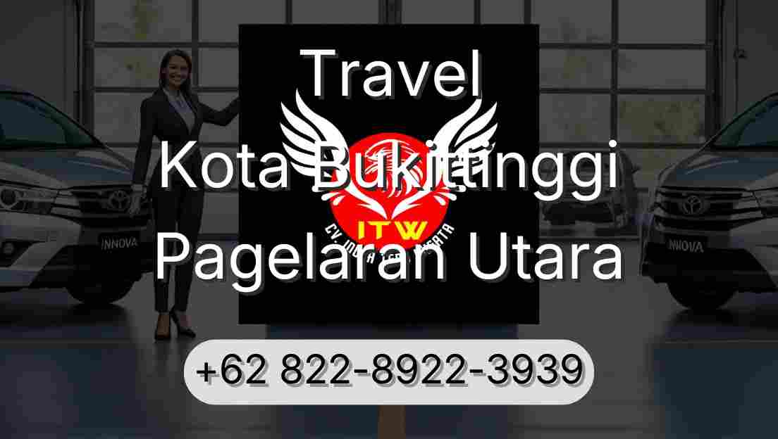Travel Kota Bukittinggi Pagelaran Utara
