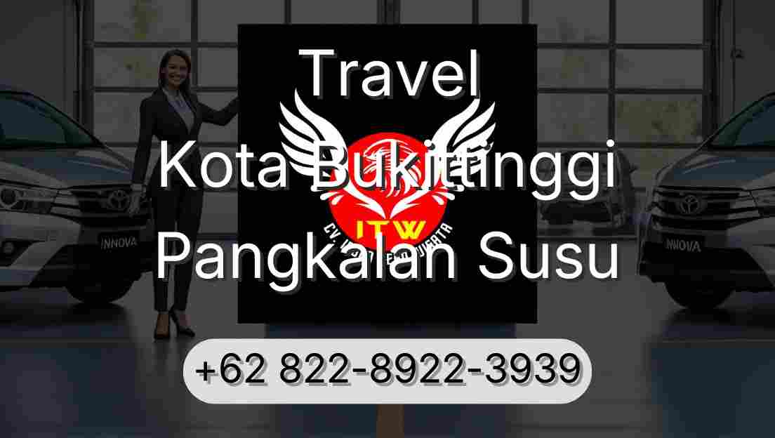 Travel Kota Bukittinggi Pangkalan Susu
