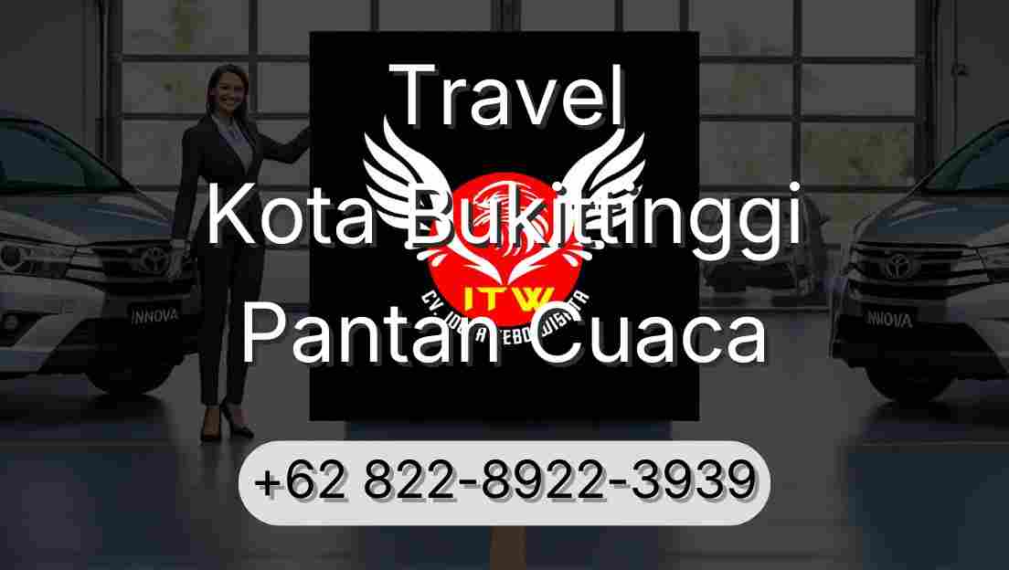 Travel Kota Bukittinggi Pantan Cuaca
