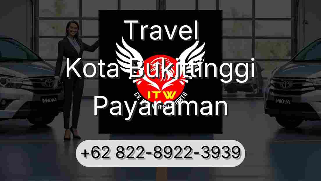Travel Kota Bukittinggi Payaraman