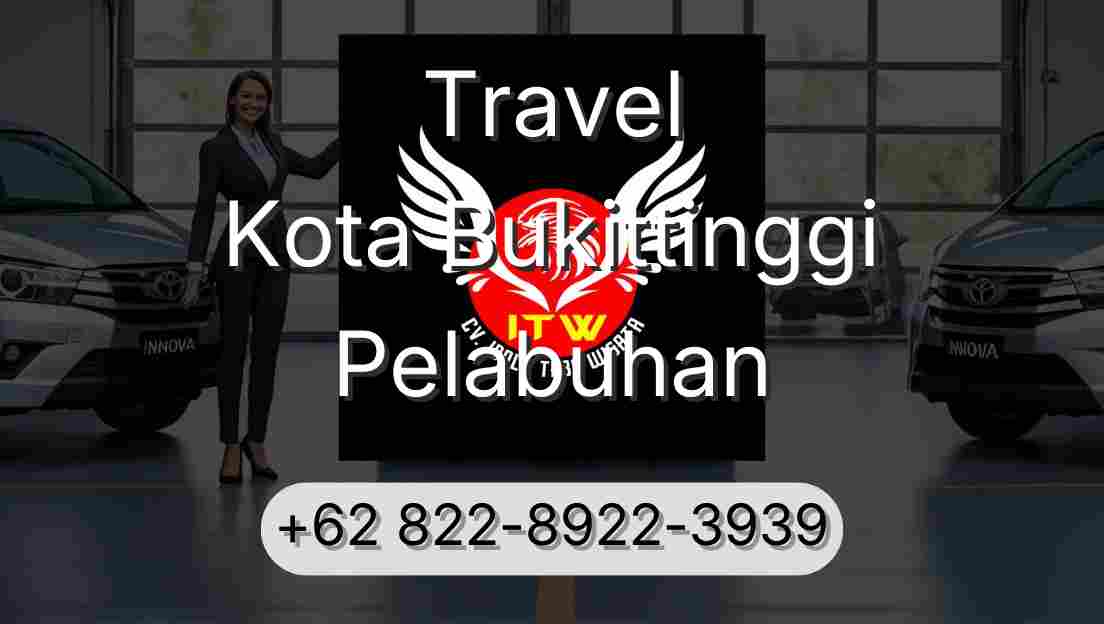 Travel Kota Bukittinggi Pelabuhan