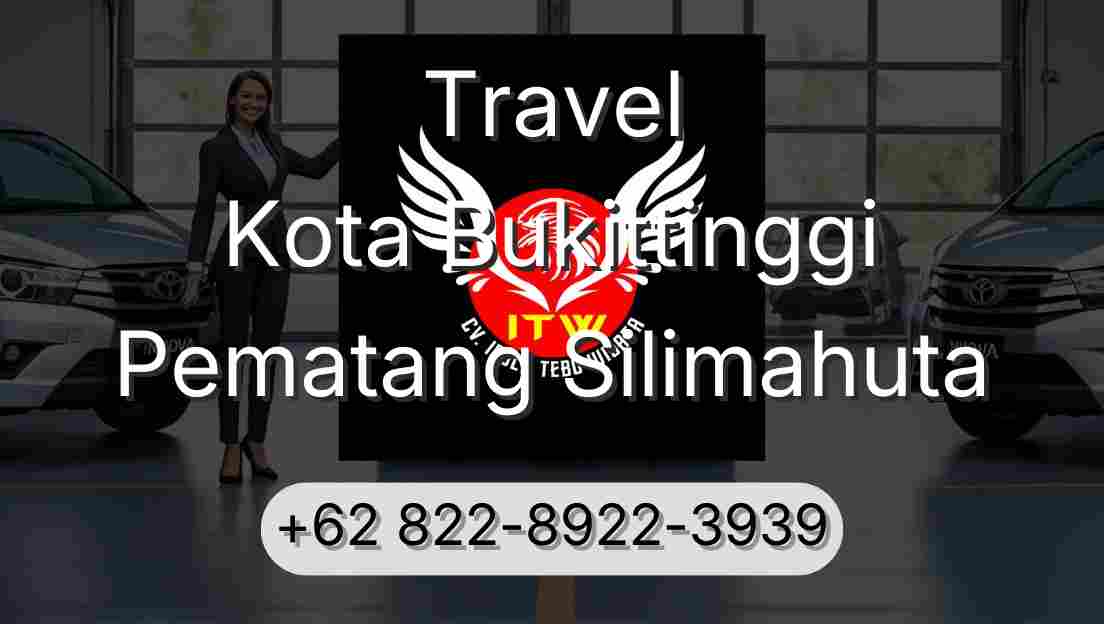 Travel Kota Bukittinggi Pematang Silimahuta