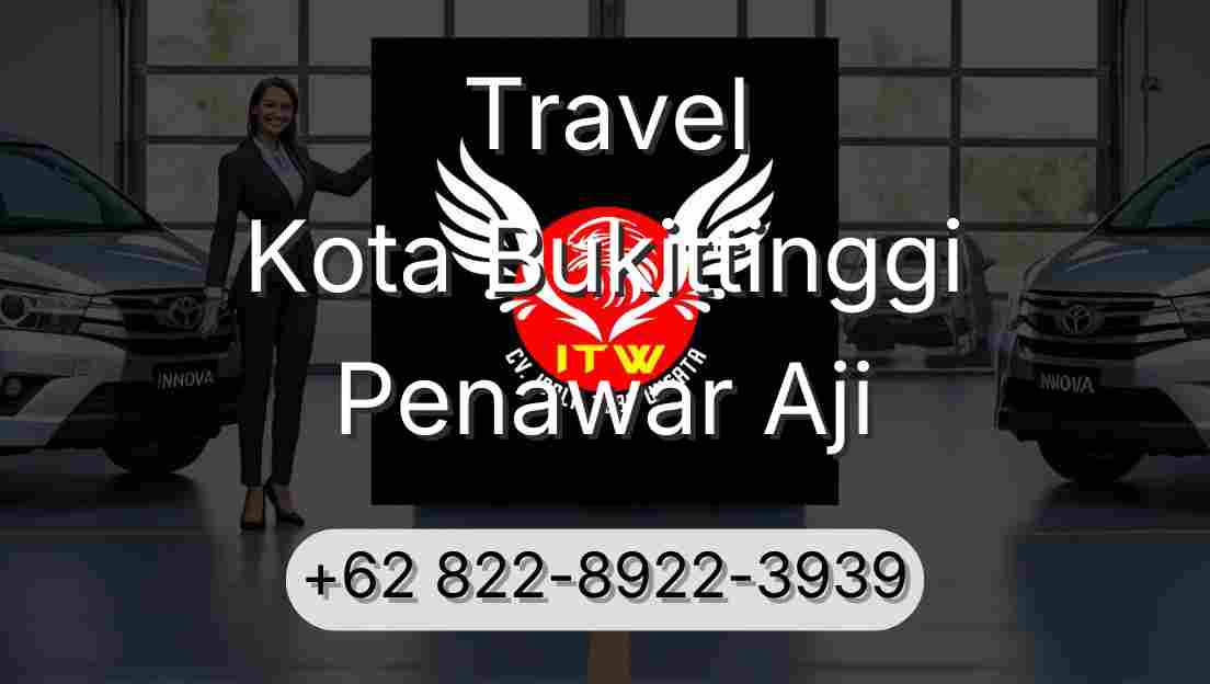 Travel Kota Bukittinggi Penawar Aji