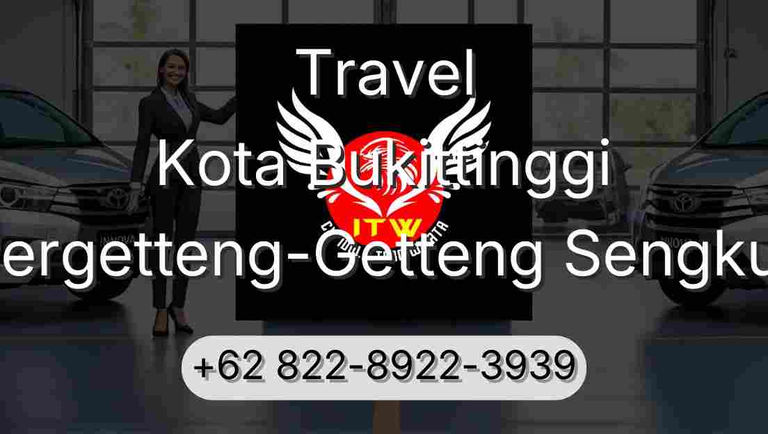 Travel Kota Bukittinggi Pergetteng-Getteng Sengkut