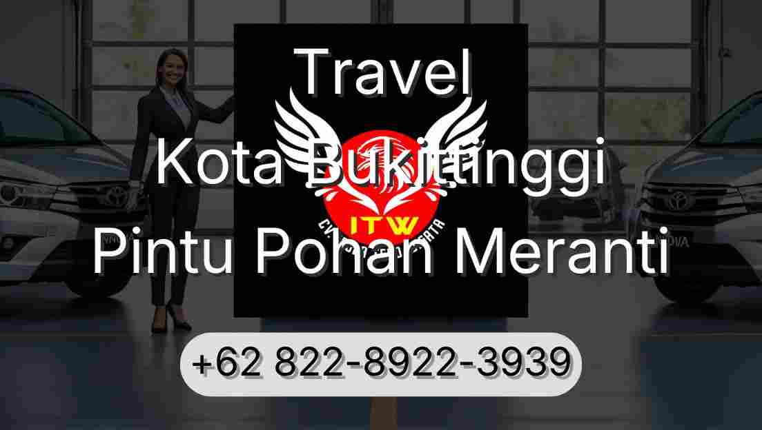 Travel Kota Bukittinggi Pintu Pohan Meranti